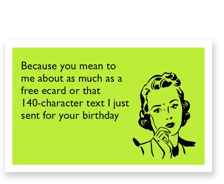 Free ecards like Someecards aren't special